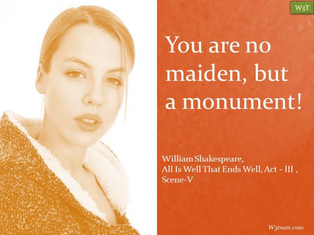 You are no maiden, but a monument! Famous Beauty Quotes